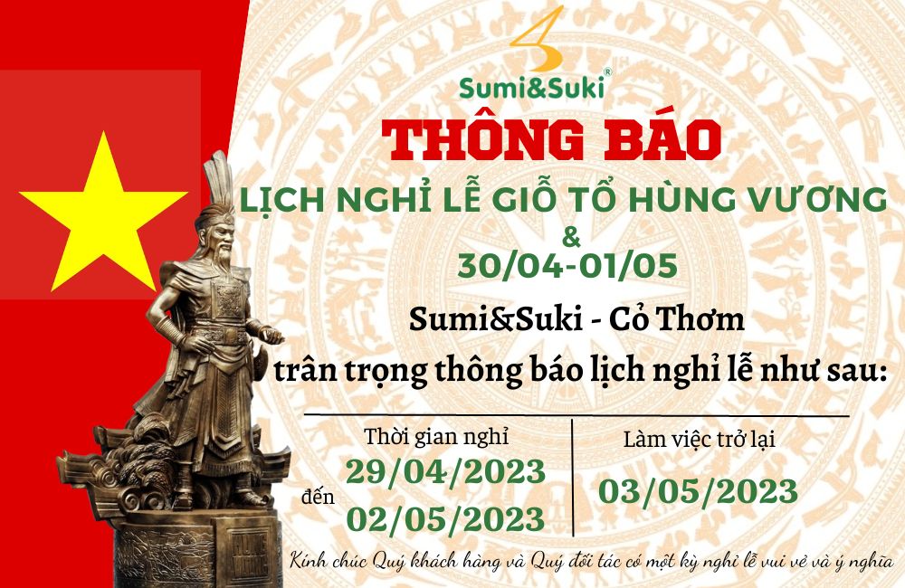 THÔNG BÁO NGHỈ LỄ GIỖ TỔ HÙNG VƯƠNG VÀ ĐẠI LỄ 30/4 -1/5 NĂM 2023